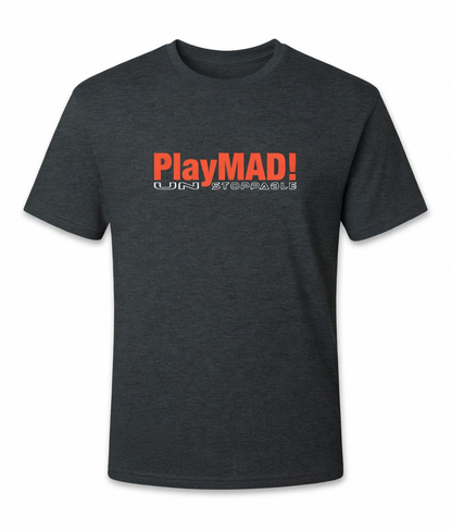 PlayMAD! Unstoppable T-Shirt - Men's